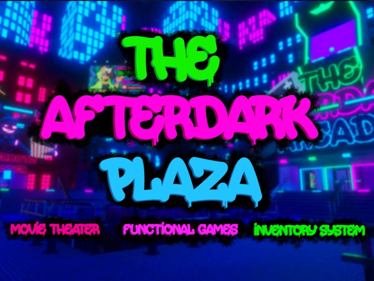 The Afterdark Plaza
