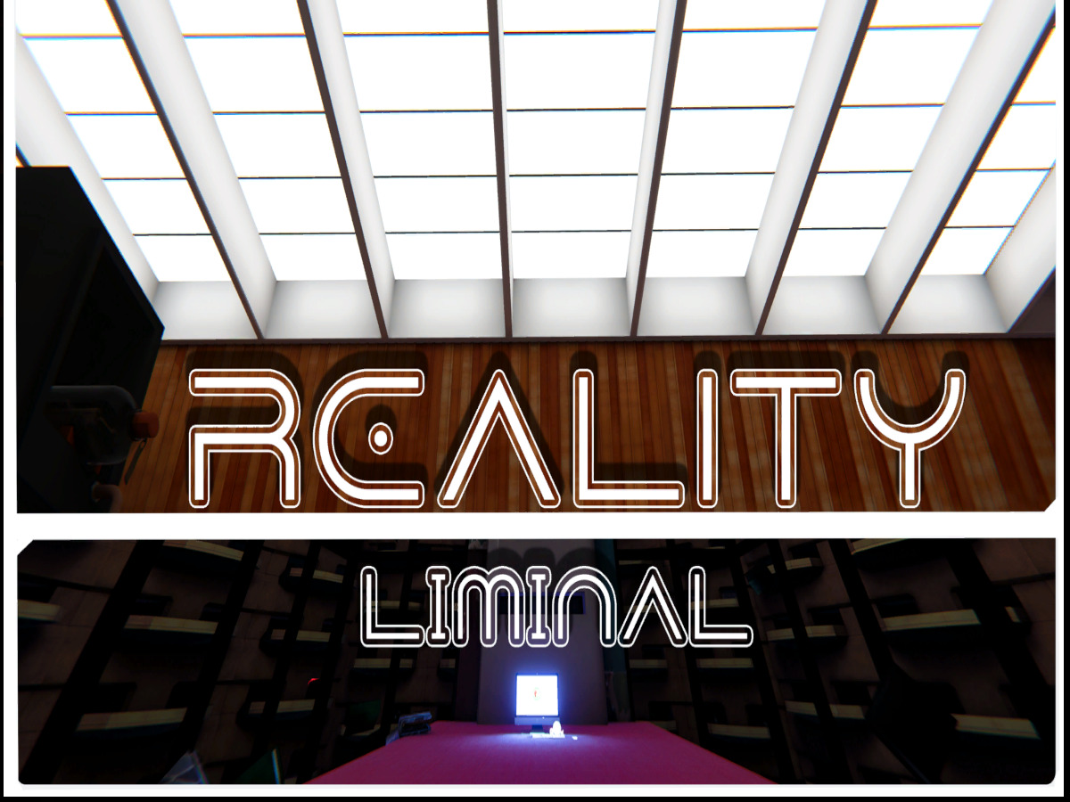 Reality - (Liminal)