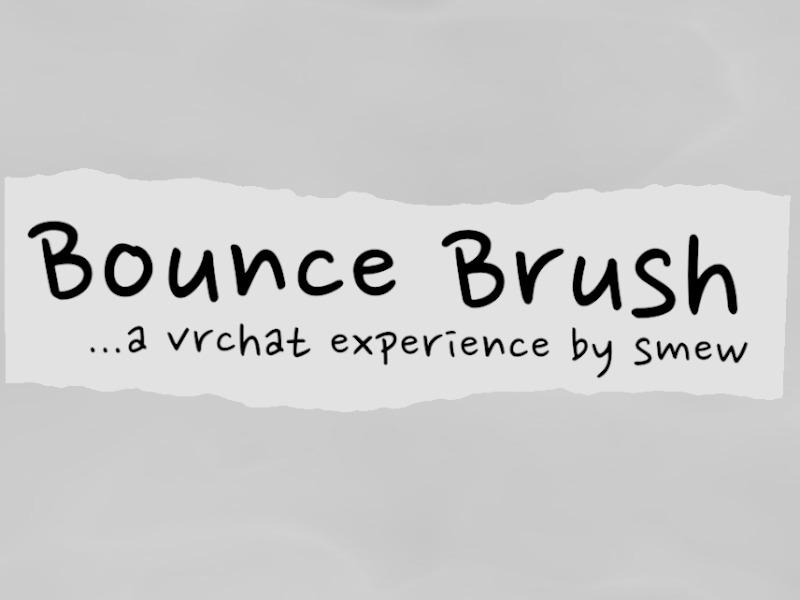 Bounce Brush